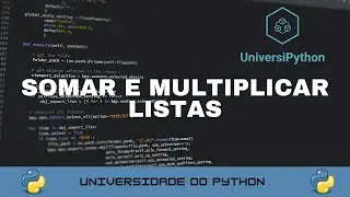 É possível SOMAR e MULTIPLICAR LISTAS no PYTHON?