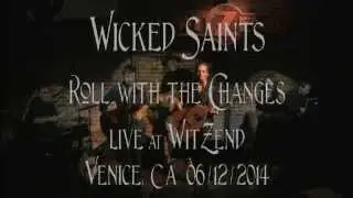 Wicked Saints | Roll With The Changes