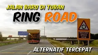 Jalur Baru Alternatif RING ROAD / Jalur Lingkar Selatan Tuban