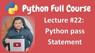 Python pass Statement | Python Tutorial | Python Full Course - Lecture #22