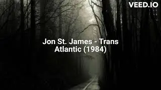 Jon St. James - Trans Atlantic (1984)