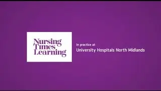 How Nursing Times Learning supports University Hospitals of North Midlands