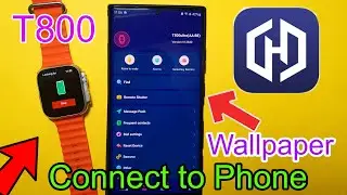 T800 Ultra Smartwatch Connect To Phone | T800 Ultra Smartwatch  Custom watch face | Hiwatch Pro App