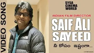Nee Kosam Ishtanga...VIDEO SONG by: SAIF ALI  SAYEED
