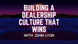 Inside The Culture of Wilkins Harley-Davidson: John Lyon on Staff, Process, and Profits