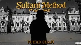 Sultani Method | Bangla Rap Song | Fuhad Shafi | Prod. by SnareByt |