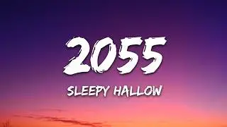Sleepy Hallow - 2055 (Lyrics)