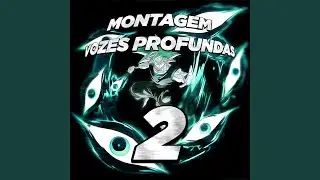 MONTAGEM VOZES PROFUNDAS 2 (Slowed)