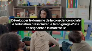 La conscience sociale : t&eacute;moignage d&rsquo;une enseignante &agrave; la maternelle