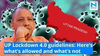 Uttar Pradesh government issued new guidelines for lockdown 4.0 with some relaxations