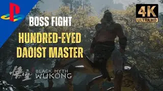 Hundred-Eyed Daoist Master Final Boss | Chapter 4 | Black Myth: Wukong 4K