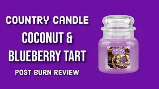 COUNTRY CANDLE Coconut & Blueberry Tart Post Burn Review