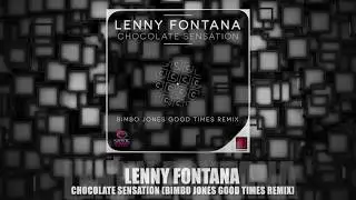 Lenny Fontana - Chocolate Sensation (Bimbo Jones Good Times Remix)