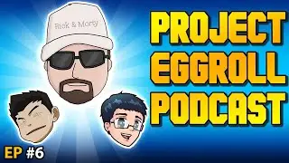 Mt Doom The Entire Time, HotD Bigly Good! - Project Eggroll Podcast #6 w/ Dave
