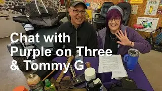 Chat with Purple on Three, and Tommy G