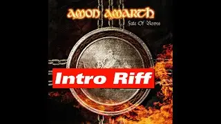 Amon Amarth - Pursuit of Vikings Intro Riff
