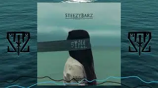 SteezyBarz - Still, Pt. 1