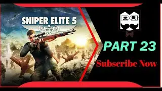 Let's Play Sniper Elite 5 | Rubble and Ruin | PART 23 | #datdesiguy #gameplay #elitesniper5