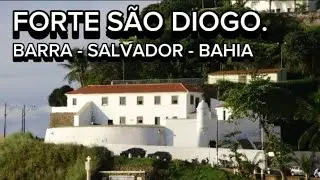 FORTE S&Atilde;O DIOGO - BAIRRO DA BARRA - SALVADOR - BAHIA - BRASIL. 🇧🇷