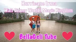 Disney World Closing | A Day Before Hurricane Irma | Magic Kingdom | BellaGeli Tube