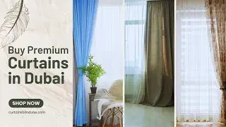 Buy Premium Curtains in Dubai | Choose Premium Curtains from Curtainsblind UAE