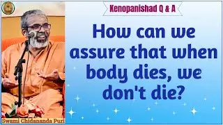 How can we assure that when body dies, we don't die?
