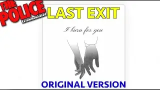 LAST EXIT - I BURN FOR YOU (ORIGINAL VERSION 1976)