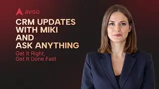 Get It Right, Get It Done Fast &ndash; AI CRM Updates With MIKI | Aviso