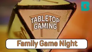 Tabletop Gaming: Family Game Night