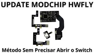 UPDATE/ATUALIZAR Modchip Hwfly (Switch V2 Mariko, Lite e Oled).