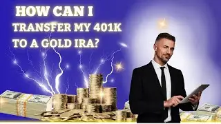 How Can I Transfer my 401k to a Gold IRA? | Rollover 401k to Gold #401krollover