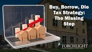 Buy, Borrow, Die Tax Strategy: The Missing Step