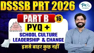 DSSSB PRT 2025 PART B ||school culture leadership and change ||