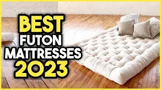 Top 7 Best Futon Mattresses In 2023