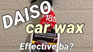 Daiso Quick Shine Car Wax Review. Effective ba?