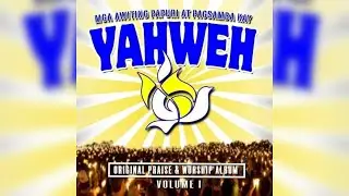 MGA AWITING PAPURI AT PAGSAMBA PARA KAY YAHWEH (FULL ALBUM)