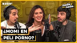 #NADIEDICENADA | ¿NOS AUTOABRAZAMOS?: MOMI ESTRENA PELI PORNO Y ¡NACHITO TE VAMOS A EXTRAÑAR!