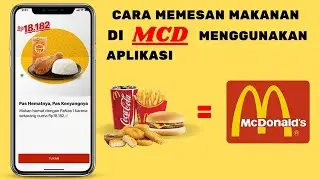 Cara Mudah!!! Memesan Makanan di Aplikasi McDonald's🍟🍔🍗|| Terbaru 2022