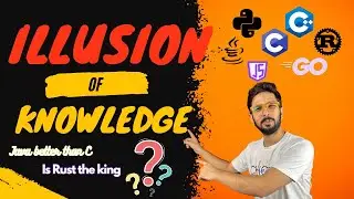 illusion of knowledge | thinking programming outside of the box