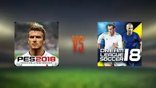 PES 2018 vs Dream League Soccer 2018 (Gameplay)
