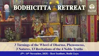 3 Turnings of the Wheel of Dharma- Day2 - Session1 - Bodhichitta Retreat - 06November2025