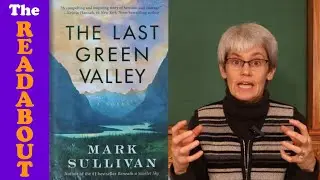 The Last Green Valley by Mark Sullivan | The Readabout