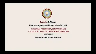 Pharmacognosy and Phytochemistry-II   | Industrial Production, Estimation | AKTU Digital Education
