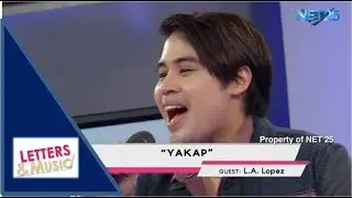 L.A. LOPEZ - YAKAP (NET25 LETTERS AND MUSIC)