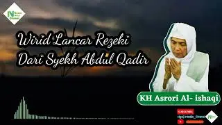 Rezeki? Wiridan yang sering digunakan Syekh Abdul Qadir _KH Asrori