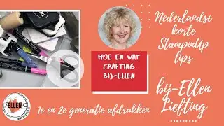 1e en 2e generatie afdrukken met Stampin' Up! inkten #hoe en wat