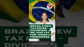 Brazil&rsquo;s Historic Tax Reform Explained for Foreigners