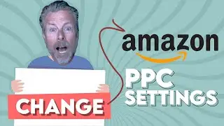 Change your Amazon PPC settings NOW