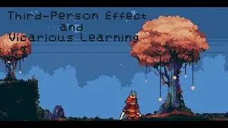 Understanding the Third Person Effect & Vicarious Learning