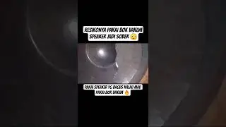 Resikonya pakai bok vakum, speaker mudah sobek. #soundbalap #soundbattle #bokvakum #resiko #ngeri
